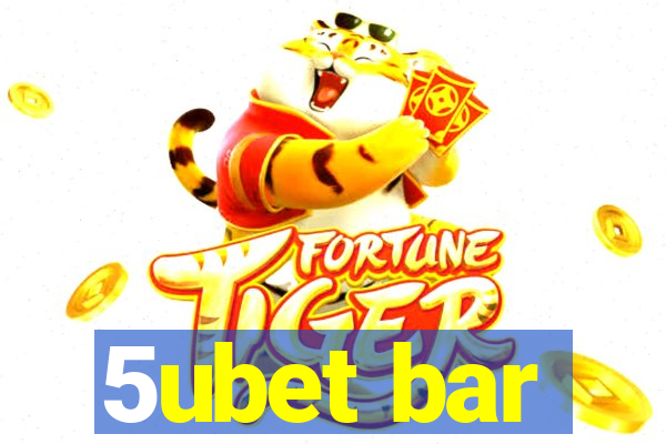 5ubet bar